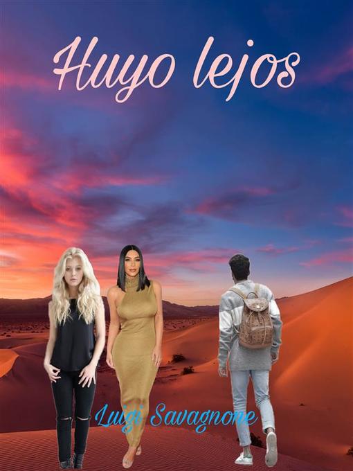 Title details for Huyo Lejos by Luigi Savagnone - Available